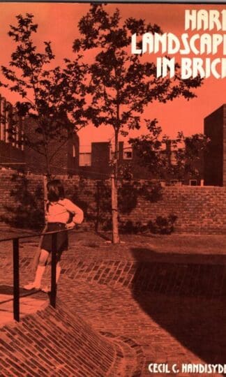 Hard Landscape in Brick:Cecil C. Handyside