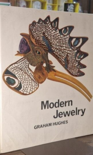 Modern Jewelry: An International Survey, 1890-1967 : Graham Hughes