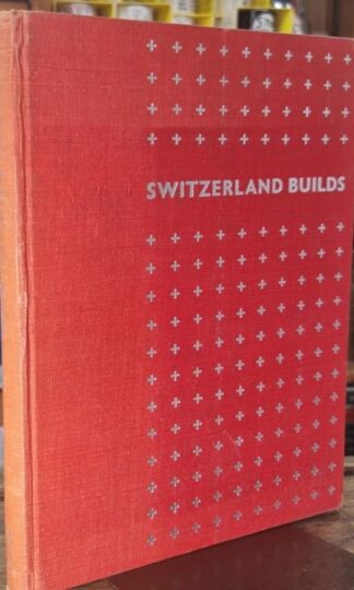 Switzerland builds : G.E. Kidder Smith