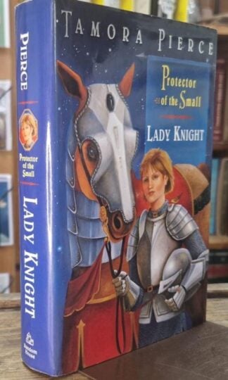 Lady Knight (Protector of the Small, 4) : Tamora Pierce