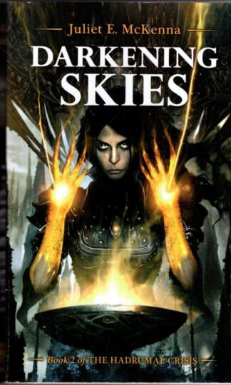 Darkening Skies (The Hadrumal Crisis, 2) : Juliet E. McKenna