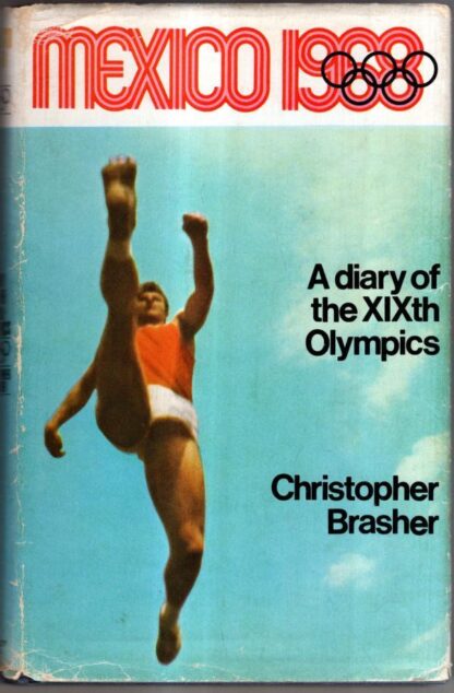 Mexico 1968: a Diary of the XIXth Olympiad : Christopher Brasher