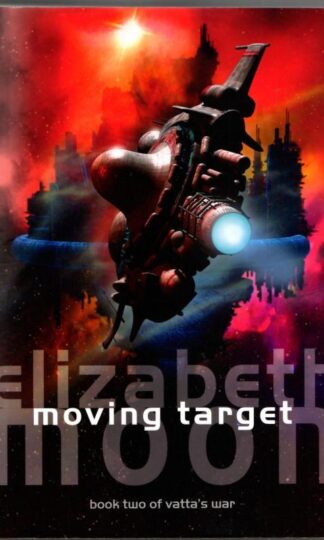 Moving Target : Elizabeth Moon.