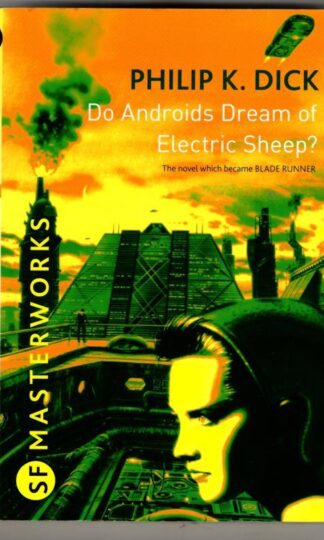Do Androids Dream of Electric Sheep? : Philip K. Dick