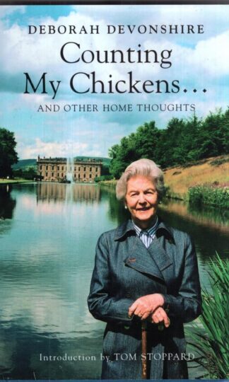 Counting My Chickens : And Other Home Thoughts : Deborah Devonshire