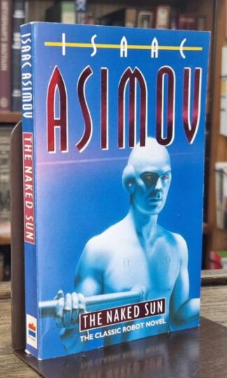The Naked Sun : Isaac Asimov