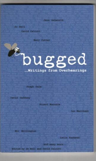 Bugged... Writings from Overhearings : Jenn Ashworth
