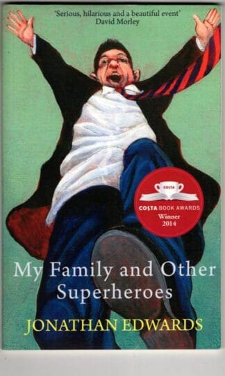 My Family and Other Superheroes : Jonathan Edwards