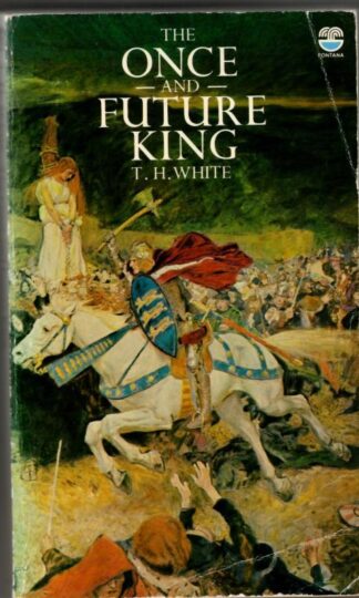 The Once and Future King : T. H. White