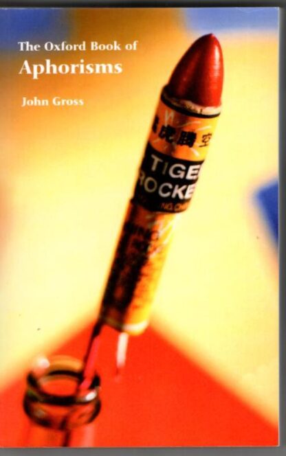 The Oxford Book of Aphorisms : John Gross