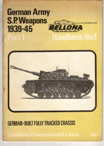 Self-propelled Weapons of the German Army 1939-45, Part 1 (Bellona) : Chamberlain, P. & Doyle, H. L.