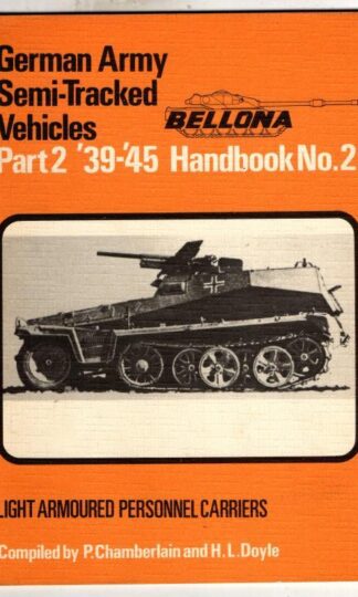 German Army Semi-Tracked Vehicles Part 2 (Bellona) : Chamberlain, P. & Doyle, H. L.