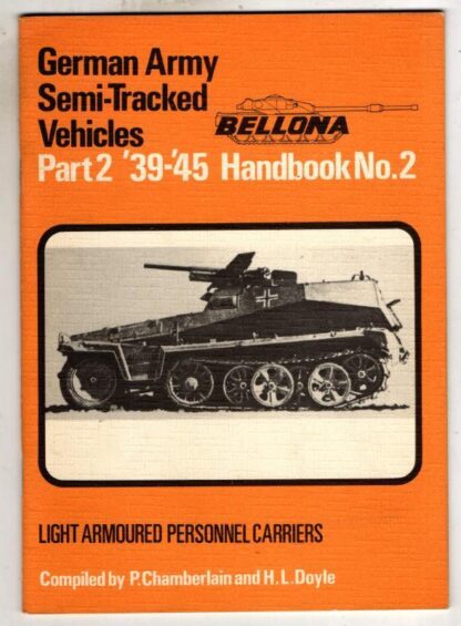 German Army Semi-Tracked Vehicles Part 2 (Bellona) : Chamberlain, P. & Doyle, H. L.