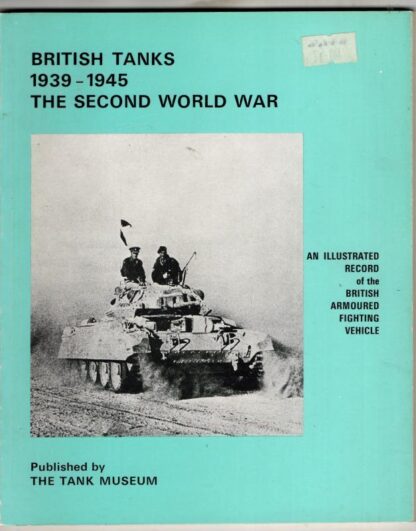 British Tanks 1939-1945 : The Tank Museum