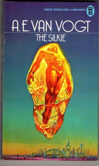 The Silkie : A. E. van Vogt