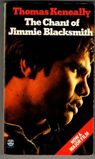 Chant of Jimmie Blacksmith : Thomas Keneally