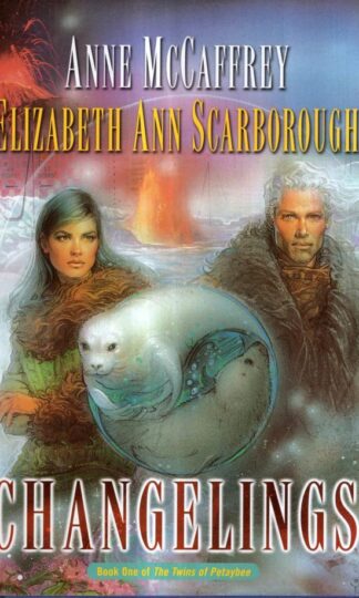 Changelings : Elizabeth Ann Scarborugh Anne McCaffrey