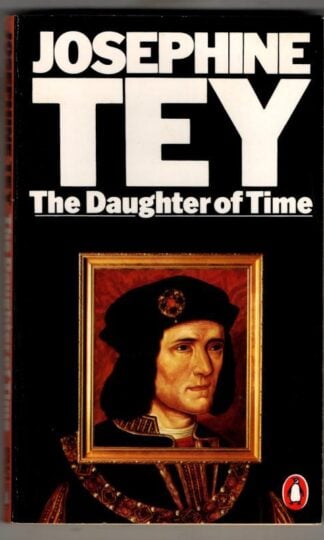 The Daughter of Time : Josephine Tey