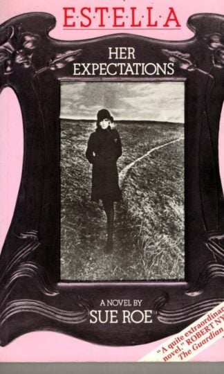 Estella: Her Expectations : Sue Roe