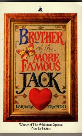 Brother of the More Famous Jack : Barbara Trapido