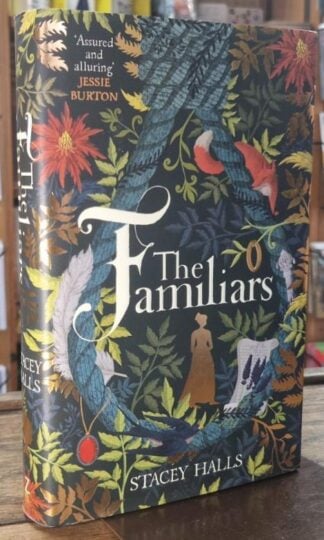 The Familiars (Signed) : Stacey Halls