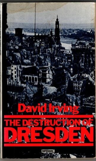 The Destruction Of Dresden : David Irving