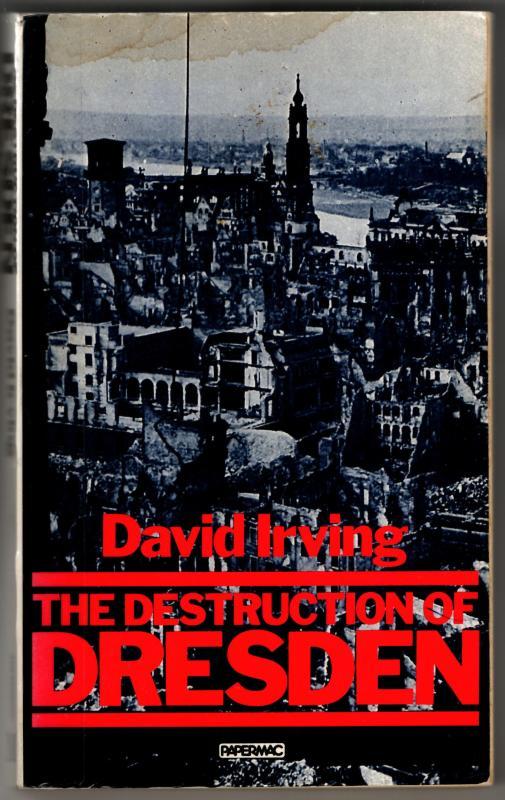 The Destruction Of Dresden : David Irving