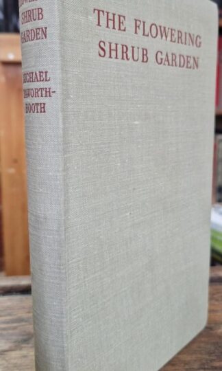 The Flowering Shrub Garden : Michael Haworth-Booth
