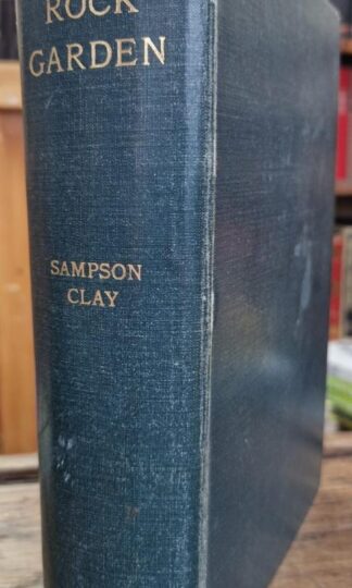 The Present-Day Rock Garden : Sampson Clay