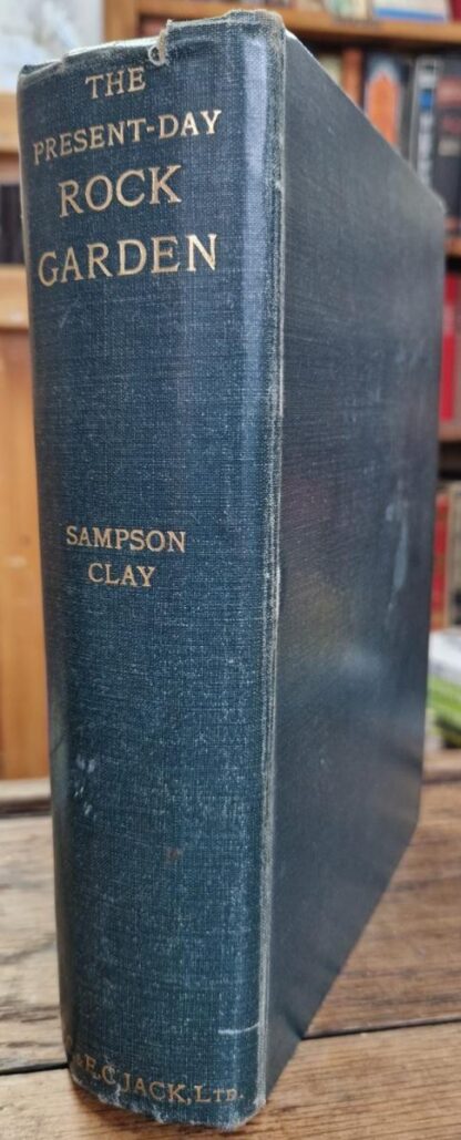 The Present-Day Rock Garden : Sampson Clay