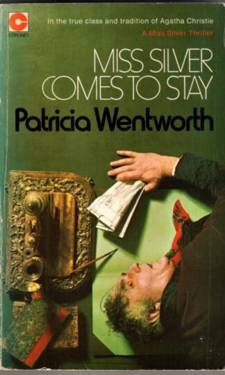 Miss Silver Comes to Stay (Miss Silver Series) : Patricia Wentworth