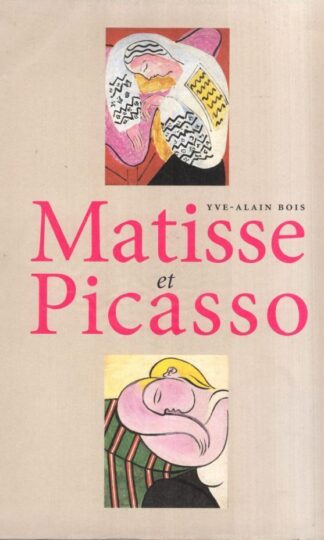 Matisse et Picasso:Yve-Alain Bois