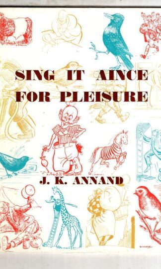 Sang It Aince For Pleasure:J. K. Annand