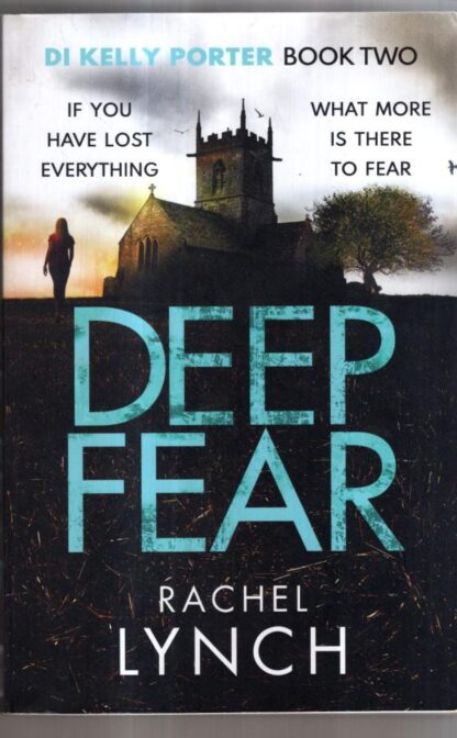 Deep Fear (Detective Kelly Porter): 2 : Rachel Lynch