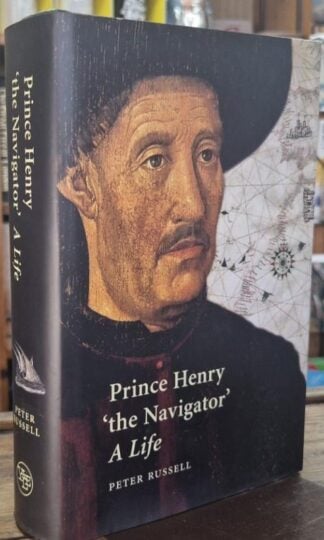 Henry 'the Navigator′ A Life : Peter Russell