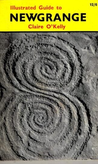 Illustrated Guide to Newgrange : Claire O'Kelly