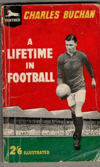 A Lifetime in Football : Charles Buchan