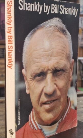 Shankly : Bill Shankly