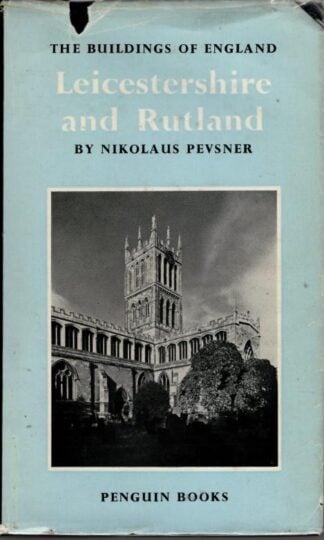 Leicestershire and Rutland (The Buildings of England) : Nikolaus Pevsner