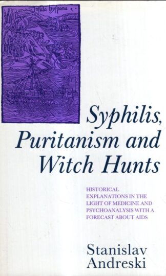 Syphilis, Puritanism and Witch Hunts : Stanislav Andreski