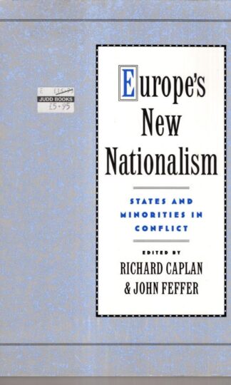 Europe's New Nationalism: States and Minorities in Conflict:John Feffer