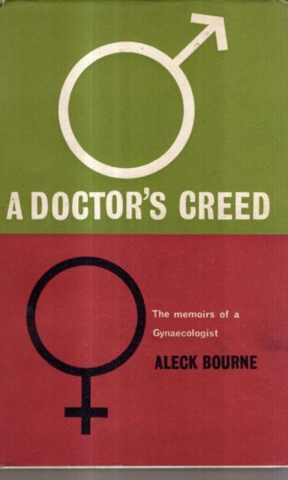 A Doctors Creed : Aleck Bourne