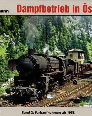 Dampfbetrieb in Österreich 2: Farbaufnahmen ab 1958 : Eduard Saßmann