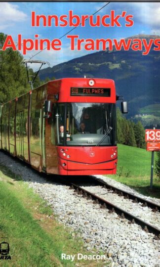 Innsbruck's Alpine Tramways : Ray Deacon