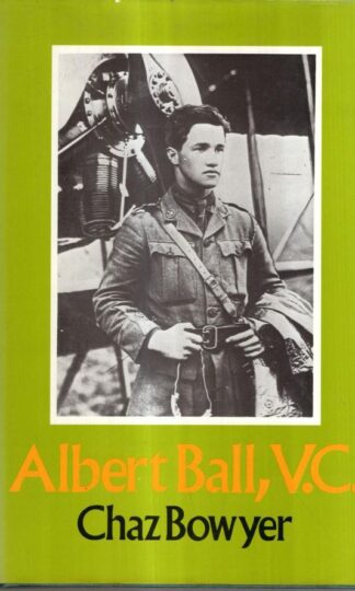 Albert Ball, V.C : Chaz Bowyer