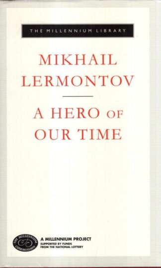 A Hero Of Our Time: Mikhail Lermontov : Mikhail Lermontov