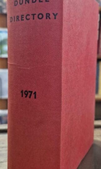 The Dundee Directory 1971 including Monfieth, Carnoustie, Newport-on-Tay, Tayport etc. : Burns & Harris