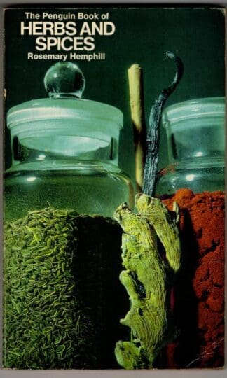 The Penguin Book of Herbs And Spices (A Penguin handbook) : Rosemary Hemphill
