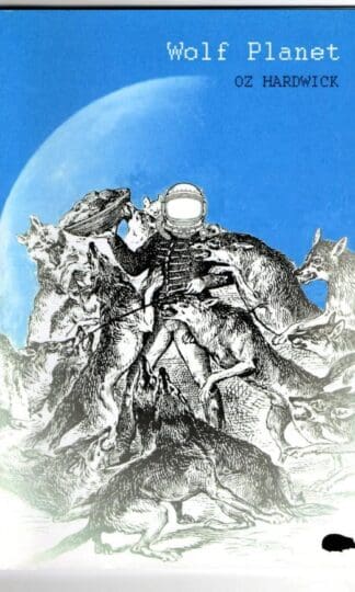 Wolf Planet : Oz Hardwick
