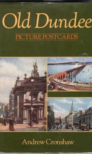 Old Dundee: Picture Postcards:Andrew Cronshaw